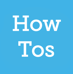 How Tos