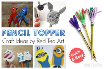 Pencil Topper Craft Ideas - Red Ted Art - Kids Crafts